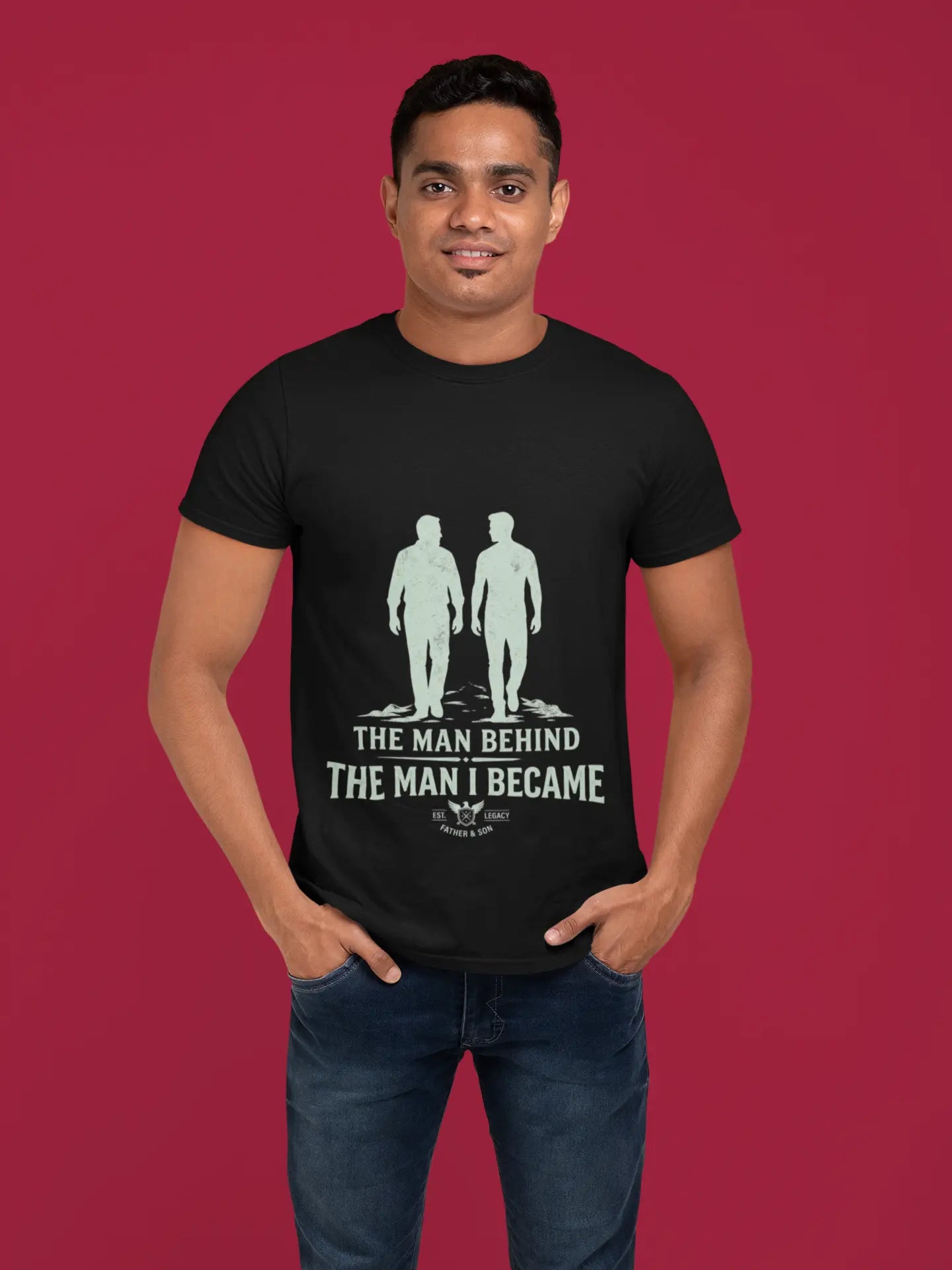 The Man Behind The Man I Became Father's Day T-Shirt